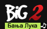 BIG 2 Radio Banja Luka